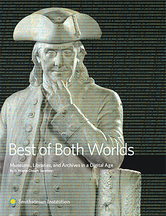 G. Wayne Clough, Best of Both Worlds: Museums, Libraries, and Archives in a Digital Age, e-book cover, (image: Smithsonian)