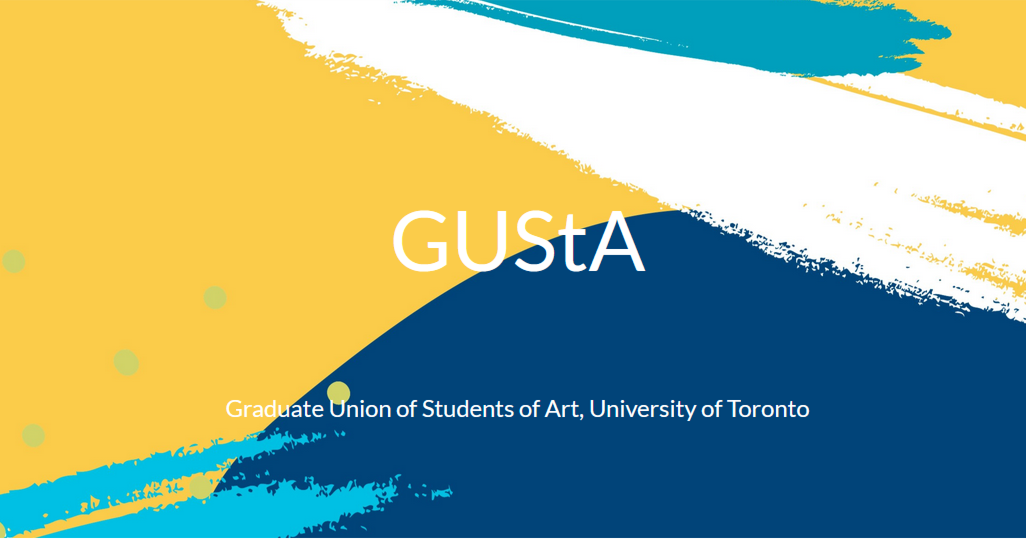 University of Toronto’s Graduate Union of Students of Art (GUStA)